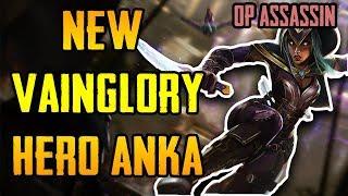 NEW VAINGLORY HERO - Anka Guide, Tips + Gameplay