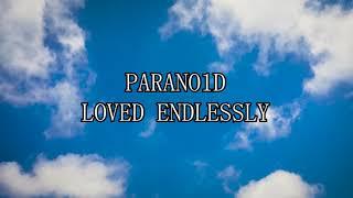 Parano1d - Loved Endlessly (Official Lyric Video)