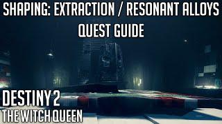 Shaping: Extraction & Resonant Alloys Quest Guide | Destiny 2