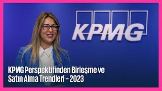 KPMG Perspektifinden Birleşme ve Satın Alma Trendleri – 2023