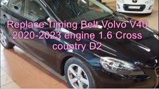 Replace timing belt volvo v40 1.6 cross country D2 2020-2023