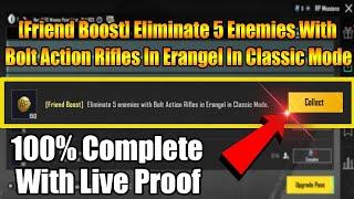 [Friend Boost] Eliminate 5 Enemies With Bolt Action Rifles In Erangel In Classic Mode