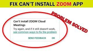 How To Fix Can't Install Zoom App Error On Google Play store Android & Ios [2020]