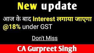 #Newupdate आज के बाद Interest लगाया जाएगा @18% under GST #gstduedate #March21 #Extension #lockdown