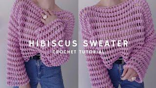  HIBISCUS SWEATER | How to crochet | Mesh + Popcorn stitch | cute 