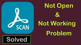 How to Fix Adobe Scan, App Not Working | Adobe Scan Not Opening Problem in Android & ios