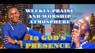 WEEKLY PRAISE & WORSHIP ATMOSPHERE