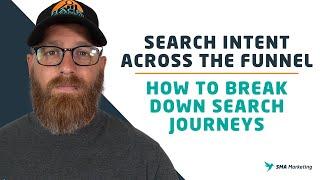 Search Intent Across the Funnel: How to Break Down Search Journeys