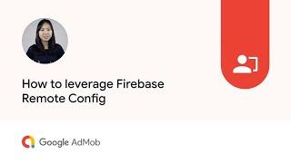 How to leverage Firebase Remote Config