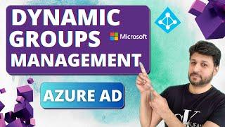 Azure Active Directory Tutorial: Dynamic Groups