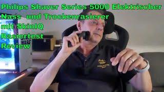 Philips Shaver Series 5000 Elektrischer Nass  und Trockenrasierer mit SkinIQ  Rasiertest  Review