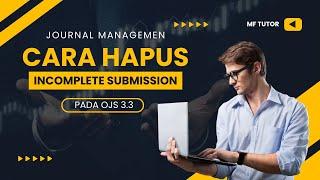 Tutorial Hapus Incomplete OJS 3