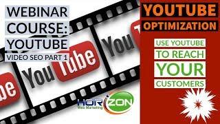 YouTube Video SEO - How to Optimize Part 1