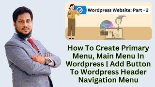 How To Create Primary Menu, Main Menu In Wordpress | Add Button To Wordpress Header Navigation Menu