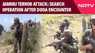 Jammu Terror Attack | Search Operation After Encounter Between Security Forces, Terrorists In Doda