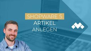 Artikel anlegen in Shopware 5