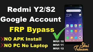 Redmi Y2/S2 Google Account | FRP Bypass Without PC | Shri Telecom