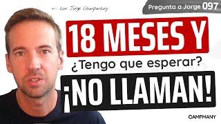 18 meses de baja ¡Y NO ME LLAMAN!  - PREGUNTA A JORGE 9️⃣7️⃣