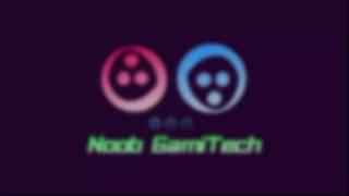 Noob GamiTech Intro