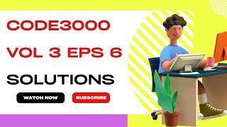 CODE 3000 Volume 3 Episode 6 Sloutions