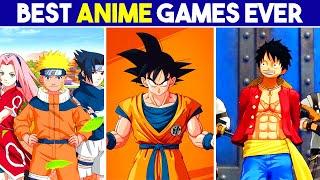 10 Best *ANIME* Games Ever Made  | Attack on Titan, Naruto, Dragon Ball Z &.... More  [HINDI]