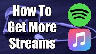 How To Get MORE Streams On Spotify And Apple Music