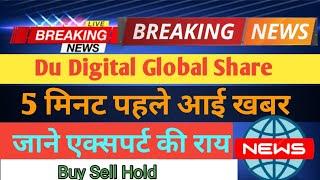 Du Digital Global Share news!Du Digital Global Share latest news today!Du Digital Global Share