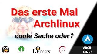 Das erste Mal Archlinux  installieren, ohne "Archkenntnisse" - archinstall macht es möglich [GERMAN]