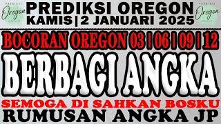 BOCORAN OREGON 2 JANUARI 2025 | PREDIKSI OREGON HARI INI | OREGON 3 |OREGON 6 |OREGON 9 |OREGON 12