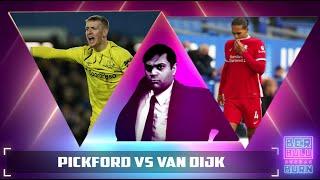 Pickford vs Van Dijk | Berbulu dengan Burn