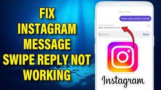 How to Fix Instagram Message Swipe Reply Not Working | Instagram Reply Option Not Showing