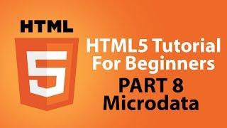 HTML5 Tutorial For Beginners - Part 8 - Microdata