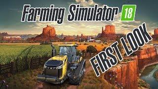Farming Simulator 18 | FIRST LOOK Gameplay
