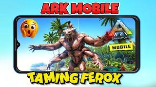 How To Tame Ferox In ARK Mobile Revamp  : ARK Ultimate Mobile Edition Taming Ferox In ARK Mobile 