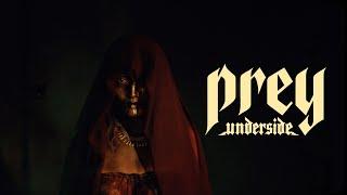 UNDERSIDE - PREY (OFFICIAL VIDEO )