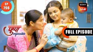 Pushpa Apologises | Pushpa Impossible | Ep 796 | Full Episode | 21 Dec 2024