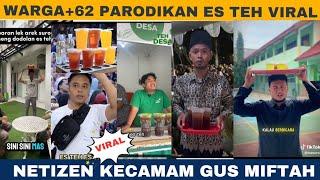 LUCU PARAH‼️PARODI KECAMAN GUS MIFTAH HINA BAKUL ES TEH VIRAL