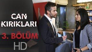 Can Kırıkları 3. Bölüm