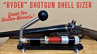 The Ryder Shotshell Sizer for Cowboy Action Shooting [The Good, The Bad and The Ugly]