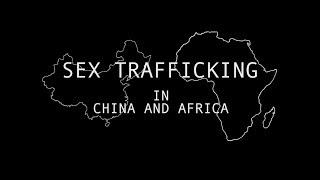 Sex Trafficking in China and Africa