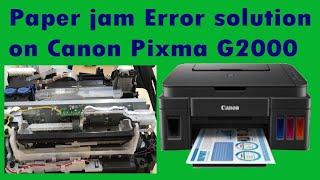 Paper Jam Error Solution On Canon PIXMA G2000 Series Machine