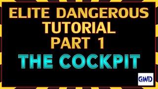 Elite Dangerous Tutorial Part 1: The Cockpit