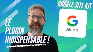 Google site kit : Le plugin indispensable pour WordPress !