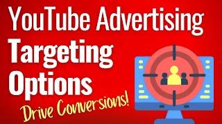 YouTube Advertising Targeting for 2023 - Best Practices to Drive Conversions