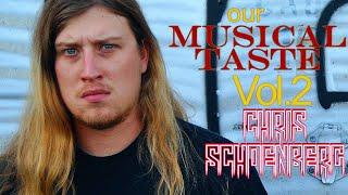 "Our Musical Taste" - Vol. 2 - Chris Schoenberg