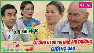 Tình Trăm Năm - Tập 16| 72 tuổi đẻ con đầu lòng với vợ kém 40 tuổi, cụ ông khiến Quyền Linh bật khóc