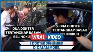 Viral 2 Dokter Digerebek Selingkuh di Dalam Mobil Anak Wakil Bupati