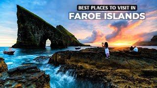 Adventures In Faroe Islands Top 10 Must-Visit Destinations