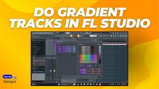 How to Do Gradient Tracks in FL Studio