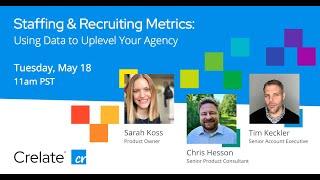 Webinar: Staffing and Recruiting Metrics: Using Data to Uplevel Your Agency